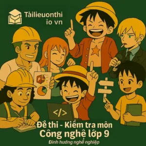 đề thi cuối học kì 1 môn Công nghệ lớp 9 mô đun Định hướng nghề nghiệp