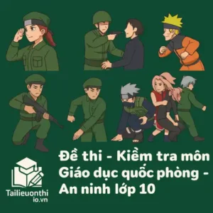 đề thi cuối học kì 1 môn Giáo dục Quốc phòng và an ninh lớp 10 chương trình mới