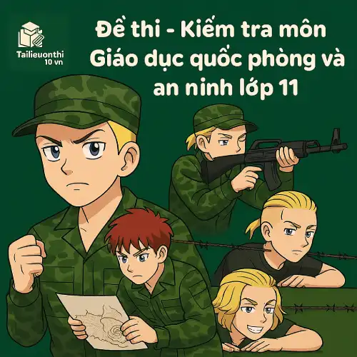 đề thi giữa học kì 2 môn Giáo dục quốc phòng và an ninh lớp 11 chương trình mới