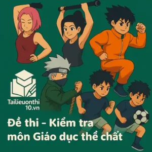 đề thi giữa học kì 2 môn Giáo dục thể chất lớp 10 chương trình mới