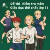 đề thi giữa học kì 2 môn Giáo dục thể chất lớp 11 chương trình mới