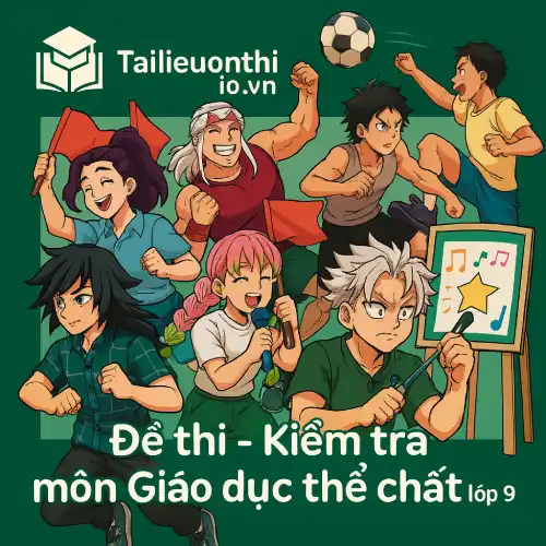 đề thi giữa học kì 2 môn Giáo dục thể chất lớp 9 chương trình mới