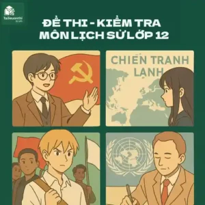 Đề thi - Kiểm tra môn Lịch sử lớp 12