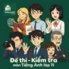 đề thi cuối học kì 2 (cuối năm) môn Tiếng Anh lớp 11 chương trình mới