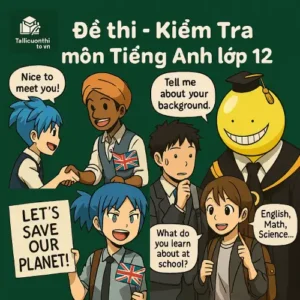 đề kiểm tra 45 phút (1 tiết) môn Tiếng Anh lớp 12 tập 1 chương trình mới