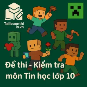 Đề thi – Kiểm tra môn Tin học lớp 10