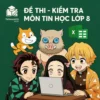 Đề thi - Kiểm tra môn Tin học lớp 8