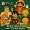 đề thi cuối học kì 1 môn Tin học lớp 9 chương trình mới