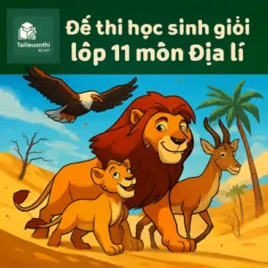 đề ôn thi bồi dưỡng học sinh giỏi lớp 11 môn Địa lí cấp trường