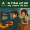 đề ôn thi bồi dưỡng học sinh giỏi lớp 11 môn Tin học cấp quốc gia