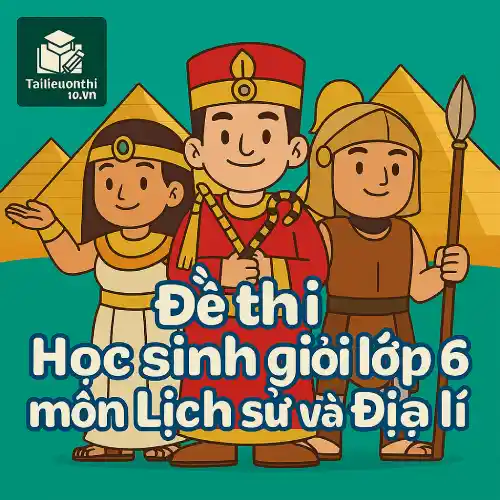 đề ôn thi bồi dưỡng học sinh giỏi lớp 6 môn Địa lí cấp tỉnh/thành phố