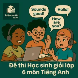 đề ôn thi bồi dưỡng học sinh giỏi lớp 6 môn Tiếng Anh TP Hồ Chí Minh