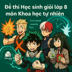 Đề thi học sinh giỏi lớp 8 môn Khoa học tự nhiên