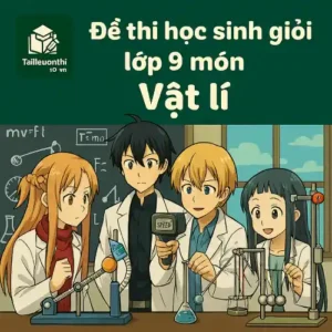 Đề thi học sinh giỏi lớp 9 môn Vật lí
