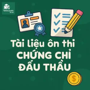Đề cương & Bộ 10 đề thi thử chứng chỉ hành nghề Đấu thầu mua sắm hàng hóa