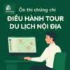 Đề cương & Bộ 10 đề thi thử môn nghiệp vụ lữ hành nội địa
