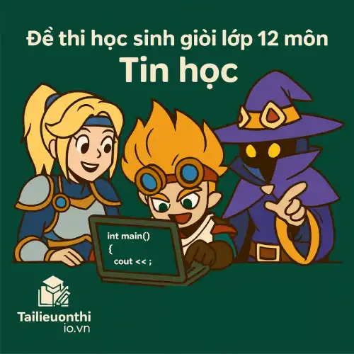 đề ôn thi bồi dưỡng học sinh giỏi lớp 12 môn Tin học Nghệ An