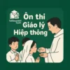 đề luyện thi Giáo lý hiệp thông 6 toàn quốc