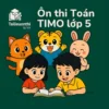 đề thi thử Toán quốc tế TIMO Primary 5 (lớp 5) vòng sơ loại