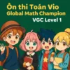 đề thi thử Toán học quốc tế Vio Global Champion VGC level 1 vòng quốc gia