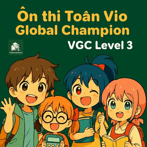 đề thi thử Toán học quốc tế Vio Global Champion VGC level 3 vòng sơ loại trải nghiệm