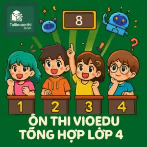 đề luyện thi đấu trường VioEdu tổng hợp lớp 4 vòng sơ loại