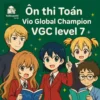 đề thi thử Toán học quốc tế Vio Global Champion VGC level 7 vòng sơ loại trải nghiệm