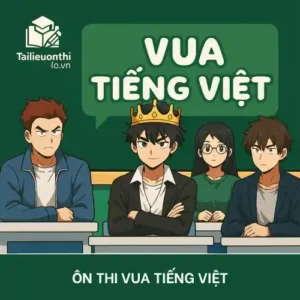 câu hỏi luyện phần thi Phản xạ gameshow Vua Tiếng Việt