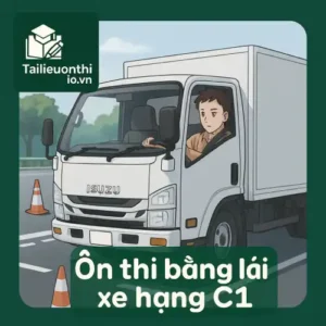 Bộ 10 đề thi thử lý thuyết giấy phép (bằng lái) hạng C1