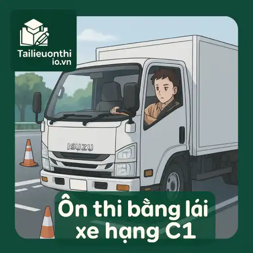 Bộ 10 đề thi thử lý thuyết giấy phép (bằng lái) hạng C1