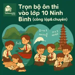 Ôn luyện & Đề thi thử vào lớp 10 Ninh Bình