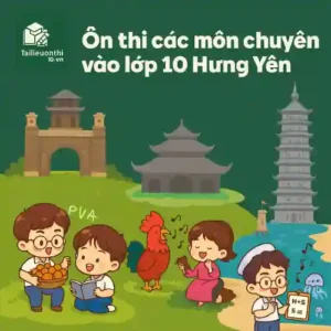 đề thi thử chuyên Văn Kỳ thi tuyển sinh vào lớp 10 Hưng Yên mới