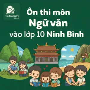 Ôn thi môn Ngữ văn vào lớp 10 Ninh Bình
