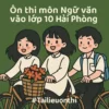 đề thi thử môn Ngữ văn Kỳ thi tuyển sinh vào lớp 10 Hải Phòng mới (Hải Phòng + Hải Dương) năm 2026/27