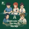Các dạng bài & Ma trận đề thi môn Toán Kỳ thi tuyển sinh vào lớp 10 Hà Nội
