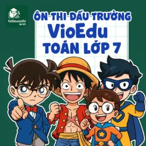 Đấu trường Toán học VioEdu lớp 7