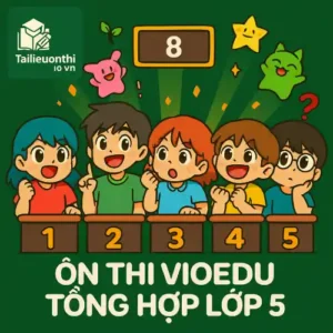 Đấu trường VioEdu Tổng hợp lớp 5