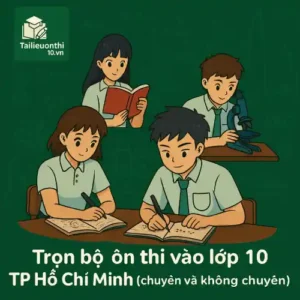 Ôn luyện & Đề thi thử vào lớp 10 TP Hồ Chí Minh