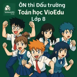 Đấu trường Toán học VioEdu lớp 8