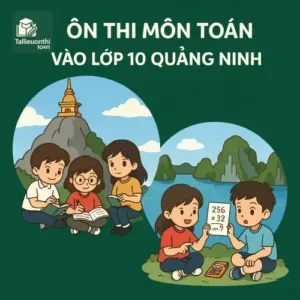 đề thi thử môn Toán Kỳ thi tuyển sinh vào lớp 10 Quảng Ninh năm 2026/27