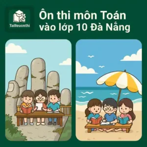 đề thi thử môn Toán Kỳ thi tuyển sinh vào lớp 10 Đà Nẵng mới