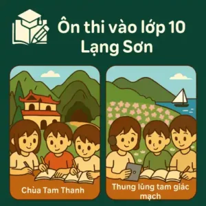 Ôn luyện & Đề thi thử vào lớp 10 Lạng Sơn