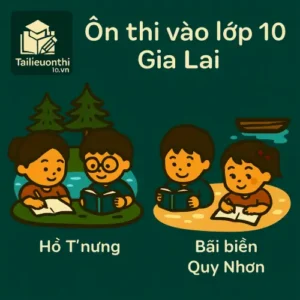 Ôn luyện & Đề thi thử vào lớp 10 Gia Lai