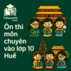 đề thi thử chuyên Văn vào lớp 10 Quốc học Huế năm 2026